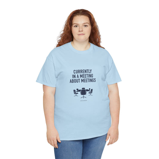 Sarcastic Work Bestie T-Shirt | Currently in a Meeting About Meetings | Model Wearing Shirt 5 | FRONT MODEL | Light Blue